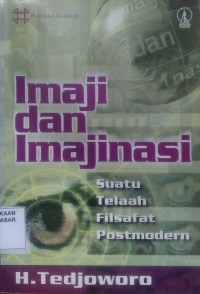 Image of Imaji dan Imajinasi : Suatu Telaah Filsafat Postmodern